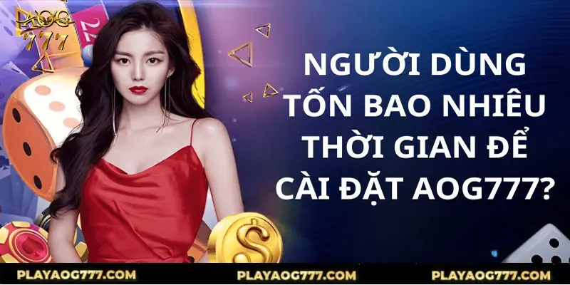 Hội viên hoàn toàn yên tâm cài đặt bởi quá trình này chỉ tốn vài phút