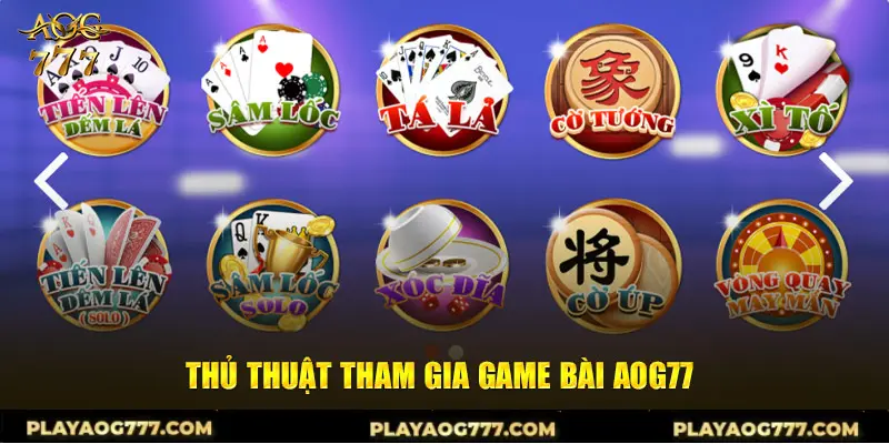 Thủ thuật tham gia game bài Aog777